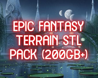 Paquete definitivo de terrenos de alta fantasía de más de 200 GB en formato STL: crea reinos épicos, mazmorras y campos de batalla (archivos imprimibles en 3D organizados).