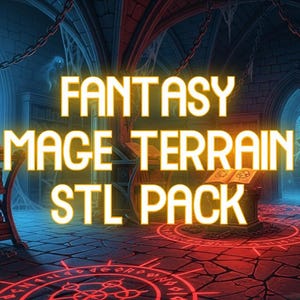 May include: An illuminated image of a fantasy mage terrain STL pack. The scene is set in a dimly lit, gothic-style room with bookshelves, chains, and a glowing red floor design. The text "FANTASY MAGE TERRAIN STL PACK" is prominently displayed.