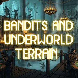 Puede incluir: Ilustración digital de una escena de taberna oscura con figuras encapuchadas. El texto "BANDITS AND UNDERWORLD TERRAIN" se muestra de forma destacada. Las mesas están puestas con velas y naipes, lo que sugiere un juego o reunión.