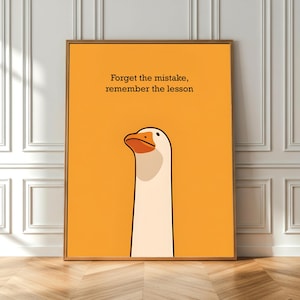 Inspirational Goose Print: Forget the Mistake, Remember the Lesson (Digital Download)