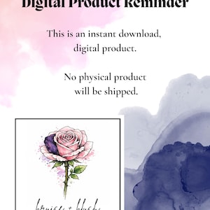 May include: Digital product reminder with watercolor background. The image features text and a watercolor illustration of a rose with pink and purple petals. The text reads "bruise + blush".