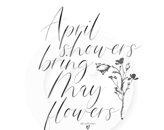 April Showers Bring May Flowers Art Print - INSTANT DOWNLOAD