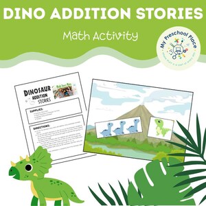 May include: A math activity sheet titled "Dino Addition Stories" with illustrations of dinosaurs and a volcano. The sheet includes instructions and a section for supplies. A green triceratops cartoon is in the lower left corner.