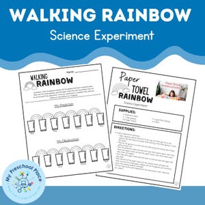 May include: Two white sheets with the text "WALKING RAINBOW Science Experiment" and "Paper Towel Rainbow Science Experiment". The sheets include instructions, diagrams of glasses, and a rainbow graphic. A logo for "My Preschool Place" is in the lower left.