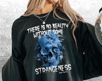 Edgar Allan Poe Shirt, There Is No Beauty Without Some Strangeness, Poetry, Quote, Floral Skull Comfort Colors T-Shirt, Mens, Womens, Unisex