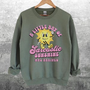 Funny Meme Sweatshirt, Funny Sarcastic Sunshine Shirt, Trendy Aesthetic, Crewneck Sweatshirt, Oversize, Womens, Gildan 18000 Sweatshirt
