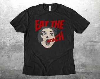 Eat The Rich Shirt, Protest Shirt, Political Activism, Punk Activism, Anti Billionaires, Womens, Mens, Unisex  Bella Canvas 3001 T-Shirt