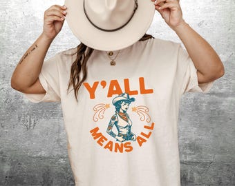 Y&#39;all Means All Shirt, Inclusion Shirt, Inclusive Shirt, Oversize, Women&#39;s, Mens, Unisex, Comfort Colors T-shirt