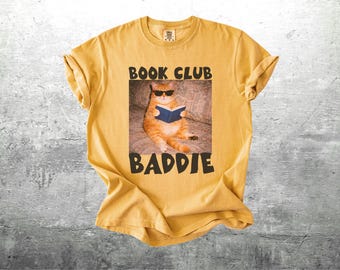 Book Club Baddie Shirt, Book Lover, Funny Cat Meme, Oversize, Womens, Mens, Comfort Colors T-shirt