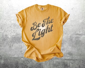 Be The Light Shirt, Be Kind Shirts, Retro 70s Style, Positivity, Motivational, Oversize, Womens, Mens, Comfort Colors T-shirt