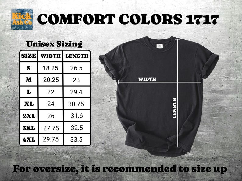 May include: Black Comfort Colors 1717 t-shirt with a size chart. The chart shows unisex sizing with width and length measurements in inches, ranging from size S to 4XL. The text "For oversize, it is recommended to size up" is also visible.