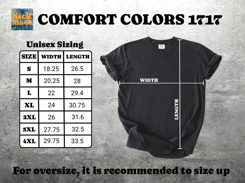 May include: Black Comfort Colors 1717 t-shirt with a size chart. The chart shows unisex sizing with width and length measurements in inches, ranging from size S to 4XL. The text "For oversize, it is recommended to size up" is also visible.