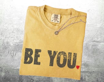 Kindness Shirts, Inclusion Shirts, Be You Shirt, Positivity Shirts, Inspirational, Oversize, Womens, Mens,  Comfort Colors T-shirt
