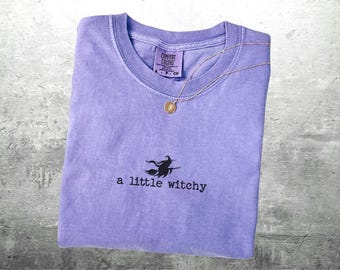 Witch Halloween Shirt, Spooky Season Shirt, A Little Witchy Halloween Shirt, Funny, Trendy, Oversize, Womens, Unisex Comfort Colors T-shirt