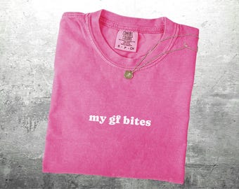 Funny Lesbian Shirts, my gf bites, Oversize,  Comfort Colors T-shirt
