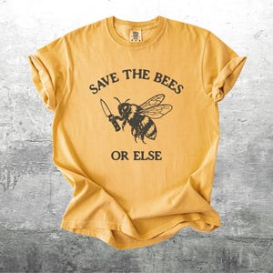 Save The Bees Shirt, Funny Bee Keeper Gift, Oversize, Womens, Mens, Comfort Colors T-shirt