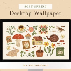 May include: A computer monitor displaying a desktop wallpaper with a soft spring theme. The wallpaper features illustrations of a teacup, flowers, a mushroom, a rabbit, a teapot, and the text "SOFT SPRING Desktop Wallpaper INSTANT DOWNLOAD."