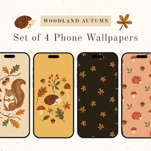 May include: Set of four phone wallpapers with woodland autumn themes. Designs include a squirrel, hedgehog, leaves, and mushrooms in warm colors. The text "WOODLAND AUTUMN" and "Set of 4 Phone Wallpapers" are displayed.