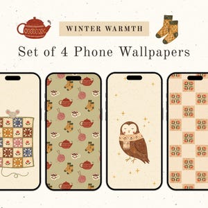 Puede incluir: Conjunto de 4 fondos de pantalla para teléfono con ilustraciones de temática invernal. Los diseños incluyen un ratón con una colcha, un patrón de teteras y calcetines, un búho con una bufanda y un patrón de baldosas florales. Se muestra el texto "Winter Warmth".