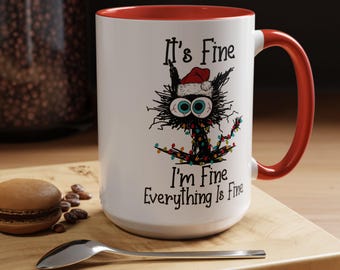 Funny Cat Christmas Accent Coffee Mug, I'm Fine Everything is Fine, Novelty Black Cat Gift Cup, 11oz 15oz Mug, Cat Lover Mug, Christmas Gift