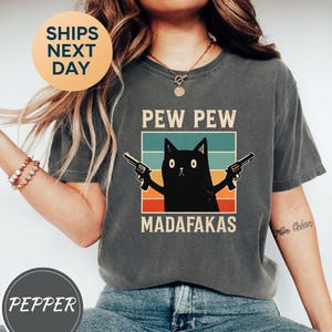 Vintage Black Cat with Revolvers PEW PEW T-Shirt, Pew Pew Madafakas T-Shirt, Funny Cat Shirt,Cat Lover Gift,Cool Cat Shirt,Vintage Tee-PH010