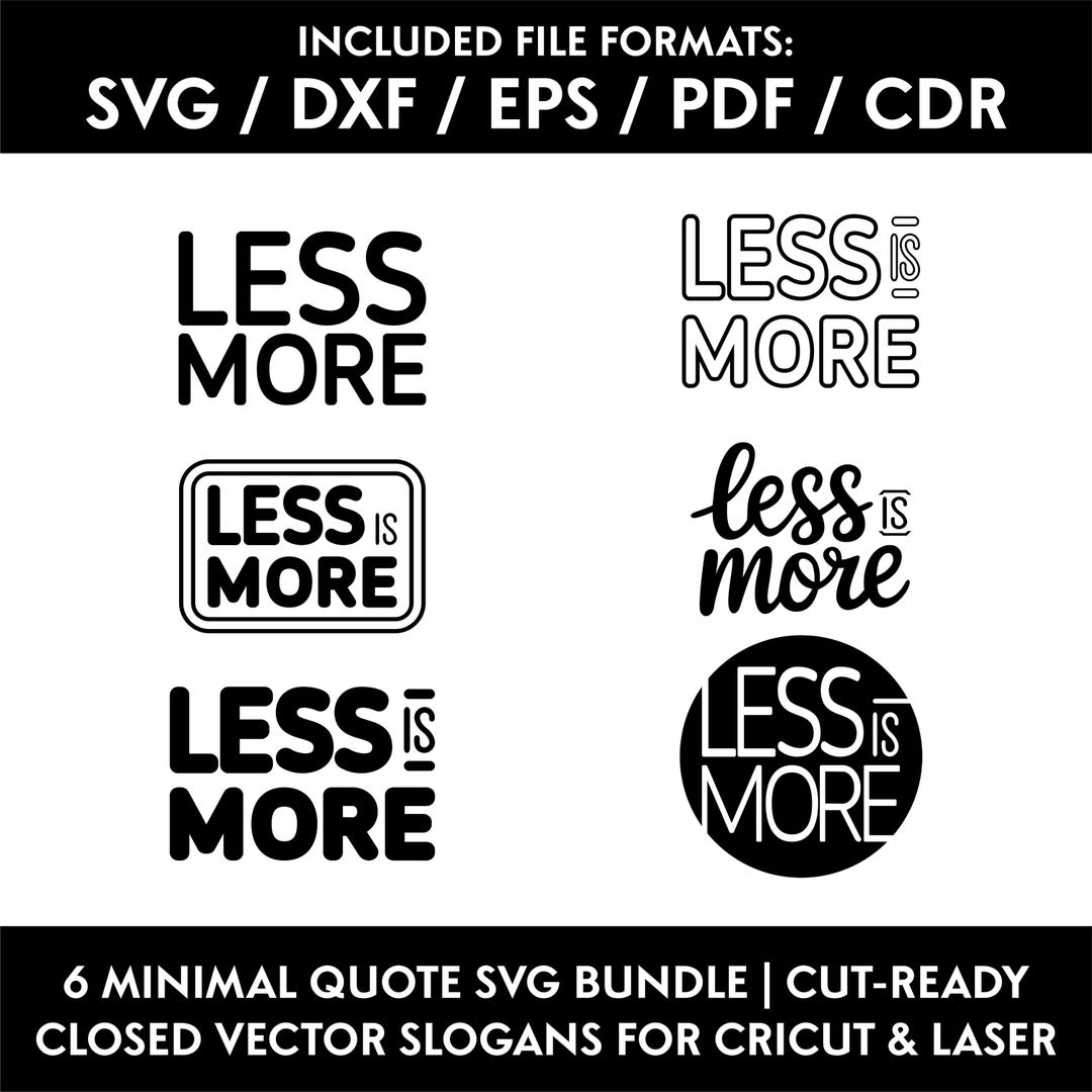 Less is More SVG Bundle (6 Designs) | Minimal Quote Cut Files | Cricut ...