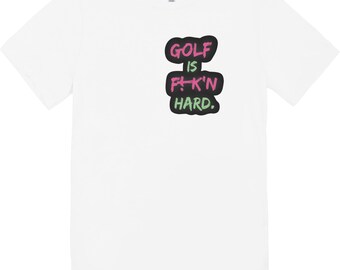 OG Die Cut Golf is Fkn Hard Tee (White)
