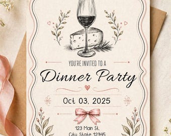 May include: A dinner party invitation card featuring a wine glass, cheese, and botanical illustrations. The text reads "YOU'RE INVITED TO A Dinner Party" and "Oct 03, 2025". A pink bow and address details are also included on the card.