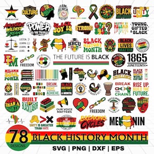 May include: A collection of 78 Black History Month designs in SVG, PNG, DXF, and EPS formats. The designs feature various themes, including unity, freedom, and cultural pride, with text like "The Future is Black" and "Black Lives Matter."