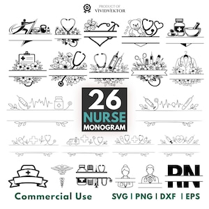 May include: A collection of 26 black and white nurse monogram designs featuring medical icons like stethoscopes, syringes, pill bottles, and floral accents. The text 26 NURSE MONOGRAM is centered, with additional text including Product of VIVIDVEKTOR, Commercial Use, and file formats SVG, PNG, DXF, and EPS.