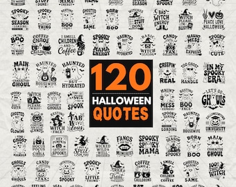 May include: A digital collection of 120 black and white Halloween-themed graphic designs featuring various ghosts, witches, pumpkins, and bats alongside humorous quotes like I'm the Boo, Spooky Season Loading, and Witch Please I'm Busy.