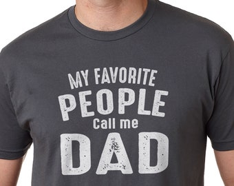 Meine Lieblingsmenschen nennen mich Dad - Lustiges Shirt für Männer - Vatertagsgeschenk - Ehemann Shirt - Papa Geschenk - Neuheit sarkastisch Grafik T-Shirt Tee