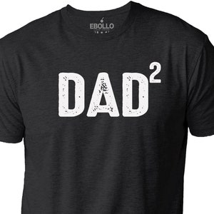 DAD 2 T-Shirt: Funny New Dad Gift