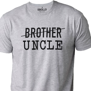 Funny New Uncle T-Shirt: Brother Gift, Father&#39;s Day Tee