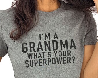 Funny Grandma Shirt, What's Your Superpower Tee, Christmas Gift for Nana