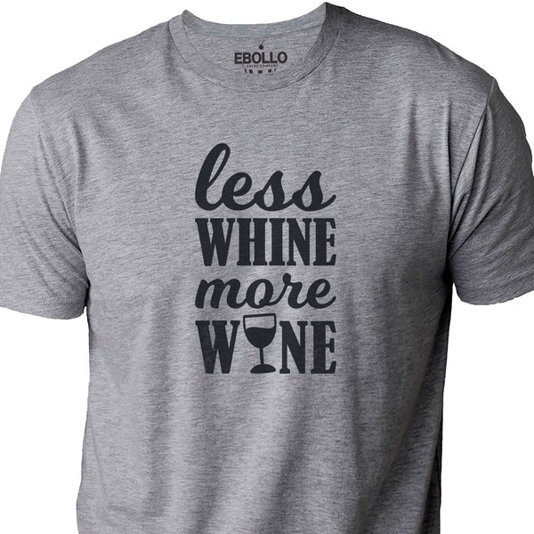 Weniger Jammern mehr Wein Shirt | Lustiges Shirt Unisex - Vatertagsgeschenk - Muttertagsgeschenk - Ehemanngeschenk - Lustiges Wein Shirt - Papa Shirt