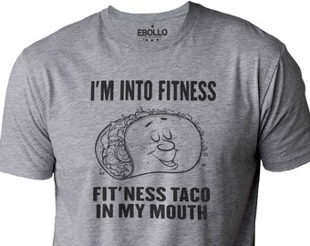 I'm Into Fitness Taco T-Shirt: Funny Graphic Tee, Dad Gift