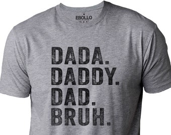 Funny Shirt – Dada Daddy Bruh, Graphic Tee, Gifts for Husband, Fathers Day Gift