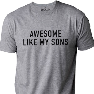 Funny Dad Gift for Father's Day | Awesome Like My Sons Shirt - Cool Husband Tee - Unique Gift from Sons