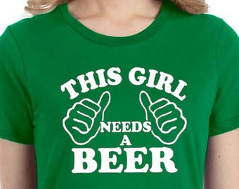 This Girl Needs a Beer St Patrick's Day Tee: Funny Irish T-Shirt