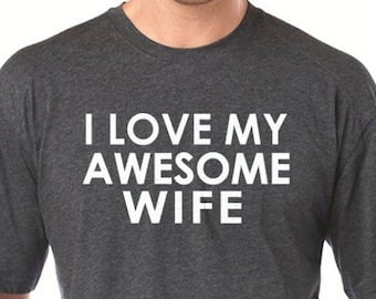 Valentine Gift, I Love My Awesome Wife Mens Tshirt Valentines Day Gift - Husband Gift - Funny Shirt for Men - Anniversary Gift, Funny Tshirt