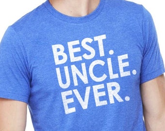 Funny Shirt Men | Best Uncle Ever | Fathers Day Gift - Tshirt for Men - My Uncle Gift - Uncle Shirt - for Uncle, Uncle Birthday Gift