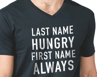 Funny Shirt for Men | Last Name Hungry - Funny Mens T shirts - V-Neck Tee - Husband Gift - Fathers Day Gift - Dad Gift - Gift for Him