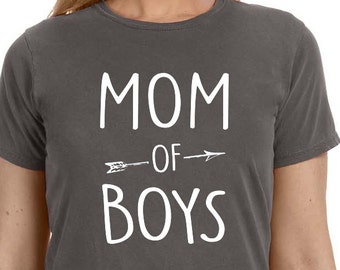 Mom Shirt - Mom of Boys Shirt - Funny Mom Gift - Mothers Day Gift - Shirt for Mom Mother Gift Funny Shirt Mom of Boys Tee