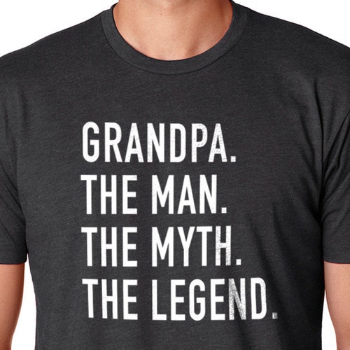 The Man The Myth The Legend Grandpa Granddad Fathers Day Present Gift Mens Tee The Man The Myth The Legend Grandpa Granddad Fathers Day Present Gift Mens Tee