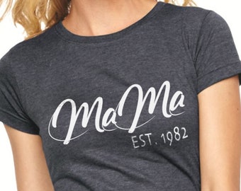 Mama Est. 1982 Shirt – Funny Mom Gift, Mother's Day Tee