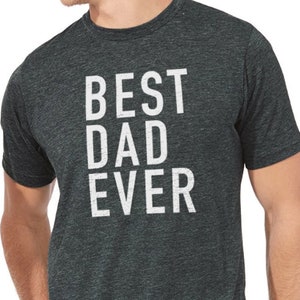 Dad Gift Best Dad Ever Shirt Best Dad Gift Dad Shirt Funny Fathers Gift Husband Gift Funny Dad Tshirt Dad Birthday Gift image 1