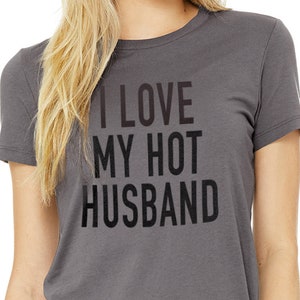 Wife Shirt I Love My Hot Husband Funny Shirts Women Wife Gift ...