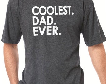 coolest dad ever t shirt