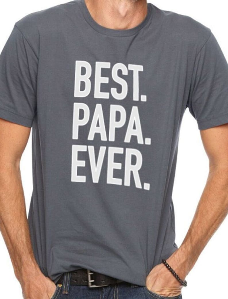 Best Papa Ever Shirt Funny Shirt Men Fathers Day Gift Papa Shirt Funny Tshirt Best Papa Gift Awesome Dad Shirt image 1